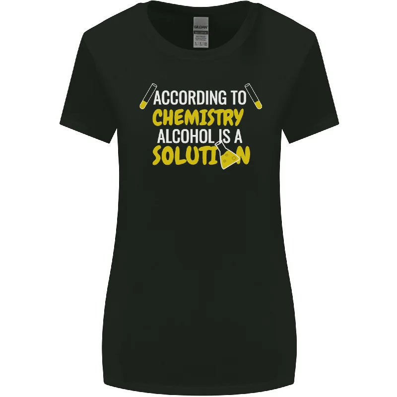 Chemistry Alcohol Is a Solution Funny Womens Wider Cut T-Shirt Fashionable Trendy Casual Chemistry Alcohol Is a Solution Funny Womens Wider Cut T-Shirt Fashionable Trendy Casual